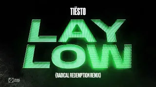 Tiësto - Lay Low (Radical Redemption Remix) [Official Audio]