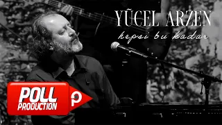 Yücel Arzen - Hepsi Bu Kadar - (Official Live Video)