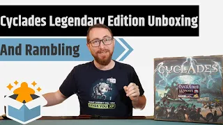 Cyclades: Legendary Edition Unboxing & Rambling