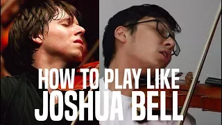 Play like JOSHUA BELL in 4 steps.
