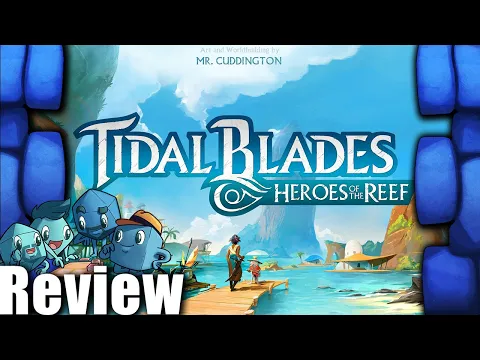 Tidal Blades: Heroes of the Reef - with The Dice Tower