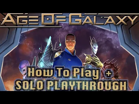 Age of Galaxy - How to Play + Solo Playthrough