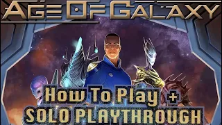 Age of Galaxy - How to Play + Solo Playthrough