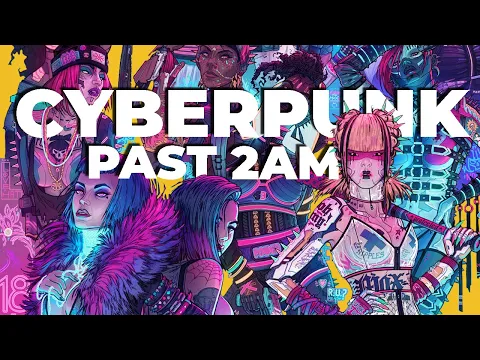 Cyberpunk: Gangs of Night City - Past 2am with Quackalope