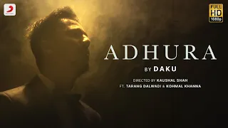 DAKU - Adhura (Official Music Video) | New Hindi Song 2022