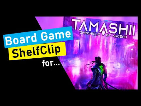 ShelfClips: Tamashii: Chronicle Of Ascend (Short Board Game Preview)