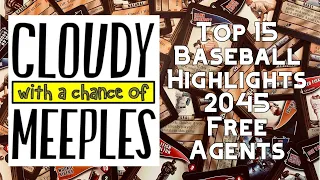 Top 15 Baseball Highlights 2045 Free Agents - Cloudy with a Chance of Meeples