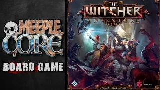 MeepleCore Podcast EP16 - The Witcher Adventure Game