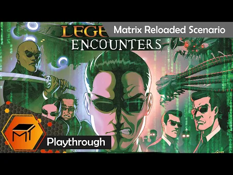 Legendary Encounters: The Matrix | Reloaded Scenario | Playthrough