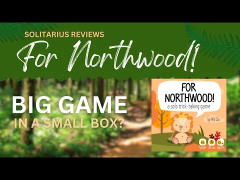 A Big Game in a Small Box? Solitarius Reviews "For Northwood!"