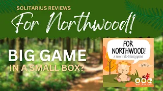 A Big Game in a Small Box? Solitarius Reviews "For Northwood!"