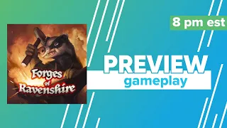 Forges of Ravenshire Kickstarter Preview Gameplay & First Impressions