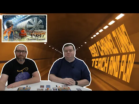 1987 Channel Tunnel - Teach and Play