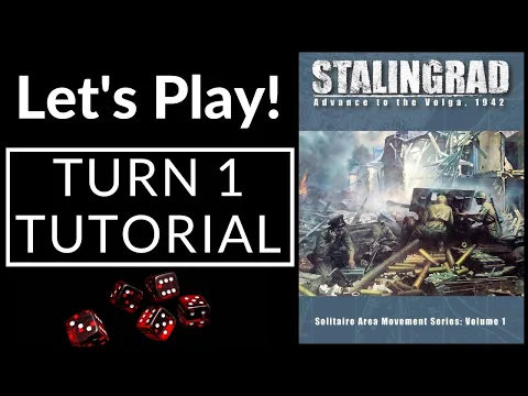 Let's Play! Stalingrad: Advance to the Volga, 1942 (Turn One Tutorial)