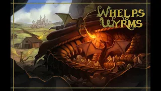 Whelps to Wyrms Update