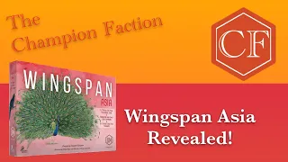 Wingspan Asia Revealed!