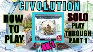 [4K] How To Play CIVLOUTION + Solo Playthrough [PART1/3]