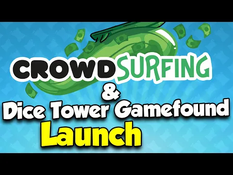 Crowdsurfing and 2026 Dice Tower Support Drive Launch!