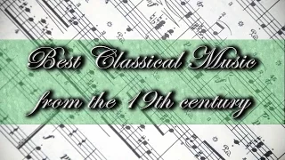 Best Of Classical Music from the 19th Century –  Chopin Strauss Vivaldi Liszt Tchaikovsky...