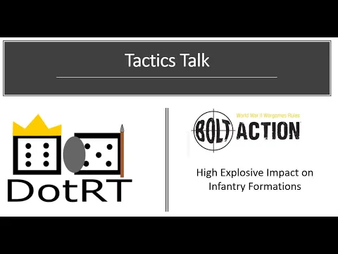 Tactic Talk Bolt Action 2nd Ed HE on Infantry Formations