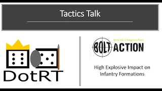 Tactic Talk Bolt Action 2nd Ed HE on Infantry Formations
