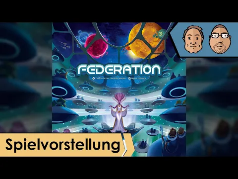 Federation – Brettspiel – Spielvorstellung mit Alex & Peat