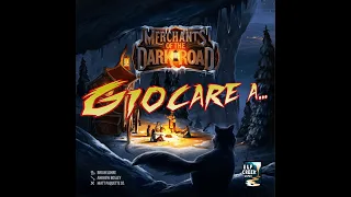 Giocare a… Merchants of the Dark Road