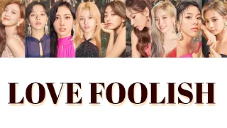 LOVE FOOLISH モモ作詞 日本語訳 LOVE FOOLISH モモ作詞 日本語訳