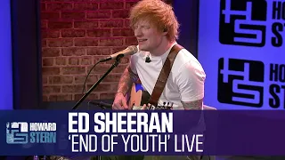 Ed Sheeran “End of Youth” Live on the Stern Show