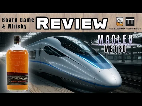 Maglev Metro & Bulleit Bourbon - Board Game Whisky Pairing - Sip & Play