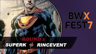 Dice Masters BWX Fest 7 Tournament || SuperK vs Rincevent (Round 1)
