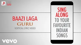 Baazi Laga - Guru|Official Bollywood Lyrics|Hariharan; Shweta Pandit|A.R. Rahman