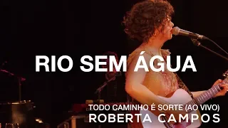 Roberta Campos - Rio Sem Água (Ao Vivo) (DVD)