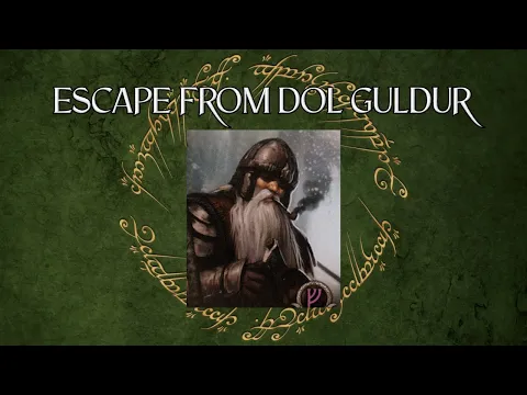 LOTR LCG Solo Progression Series - Episode 3: Escape from Dol Guldur