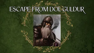 LOTR LCG Solo Progression Series - Episode 3: Escape from Dol Guldur