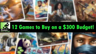 Top 12 Games for a Budget of $300 | The R&R&R Show Episode #71