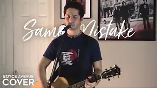 Same Mistake - James Blunt (Boyce Avenue acoustic cover) on Spotify & Apple