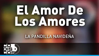 El Amor De Los Amores, Villancico Clásico - Audio