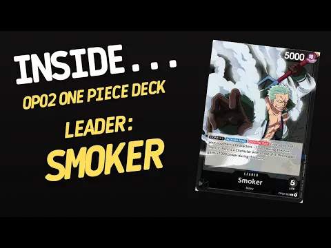 Inside…Smoker DECK - OP-02 One Piece Card Game (4K60fps)