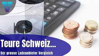 Preiswahnsinn bei Schweizer Ladeanbietern! - Der grosse Vergleich [Deutsch] | Vision E Drive #28