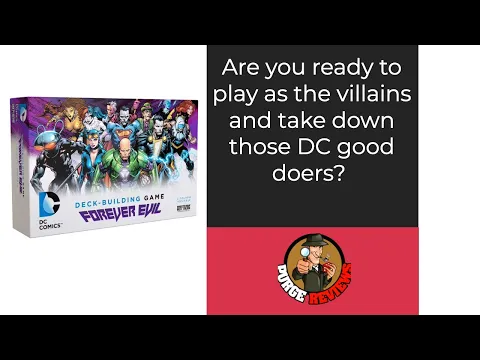 DC Deck Building Game Forever Evil by Purge Reviews: Are you ready to play as the villains?