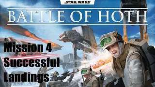 Star Wars Battle of Hoth, Successful Landings Episode 3