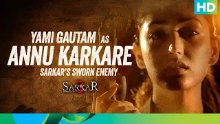 Introducing Annu Karkare - Sarkar 3