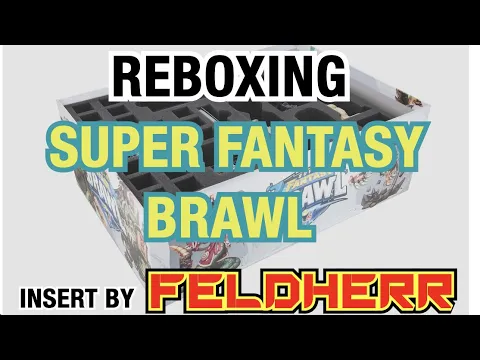Reboxing - Super Fantasy Brawl [FELDHERR Insert]