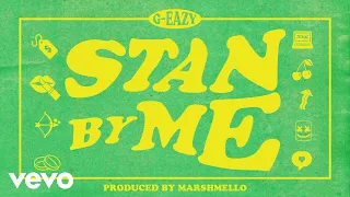G-Eazy - Stan By Me (Audio)