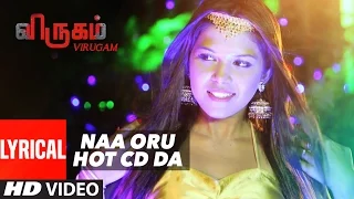 Naa Oru Hot Cd Da Lyrical Video || Virugam || G.Shiva,Jennice,S.Muthu,Radhika,Kaushal,Prabhu S R