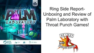 Ring Side Report-Board Game Unboxing and Review of Palm Laboratory