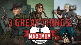 Three Great Things: Maximum Apocalypse