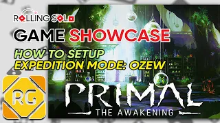 Primal: The Awakening | How To Setup | Expedition Mode