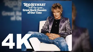 Rod Stewart - Have You Ever Seen The Rain • 4K 432 Hz
